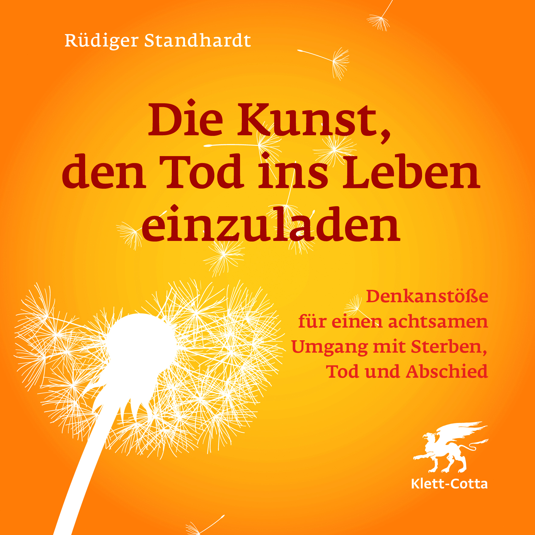 Buchcover: Die Kunst, den Tod ins Leben einzuladen von Rüdiger Standhardt